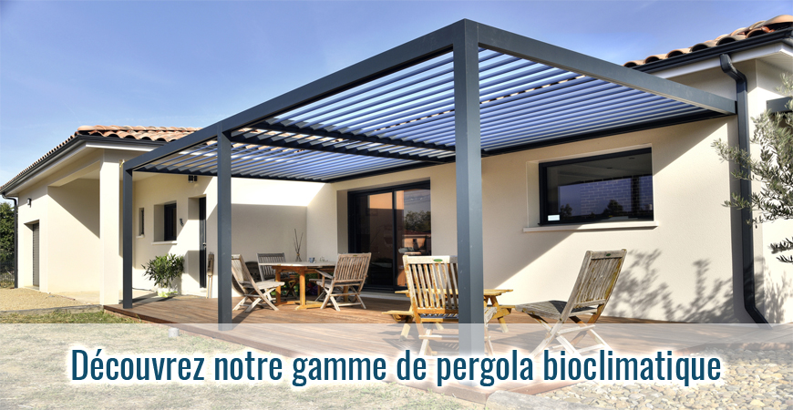 Découvrez notre gamme de pergola bioclimatique